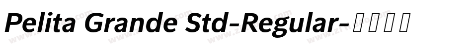 Pelita Grande Std-Regular字体转换
